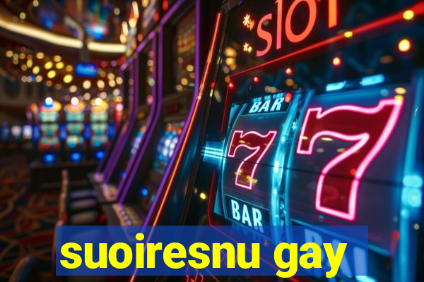 suoiresnu gay